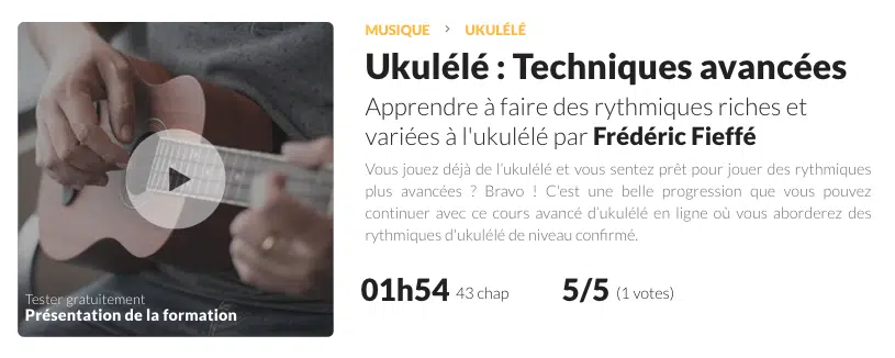 Ukulélé Techniques avancées Apprendre à faire des rythmiques riches et variées à l'ukulélé par Frédéric Fieffé