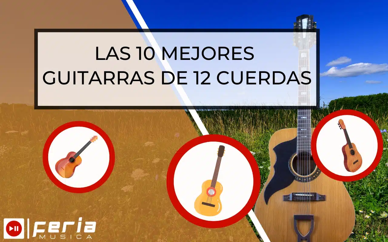 Las mejores guitarras de 12 cuerdas