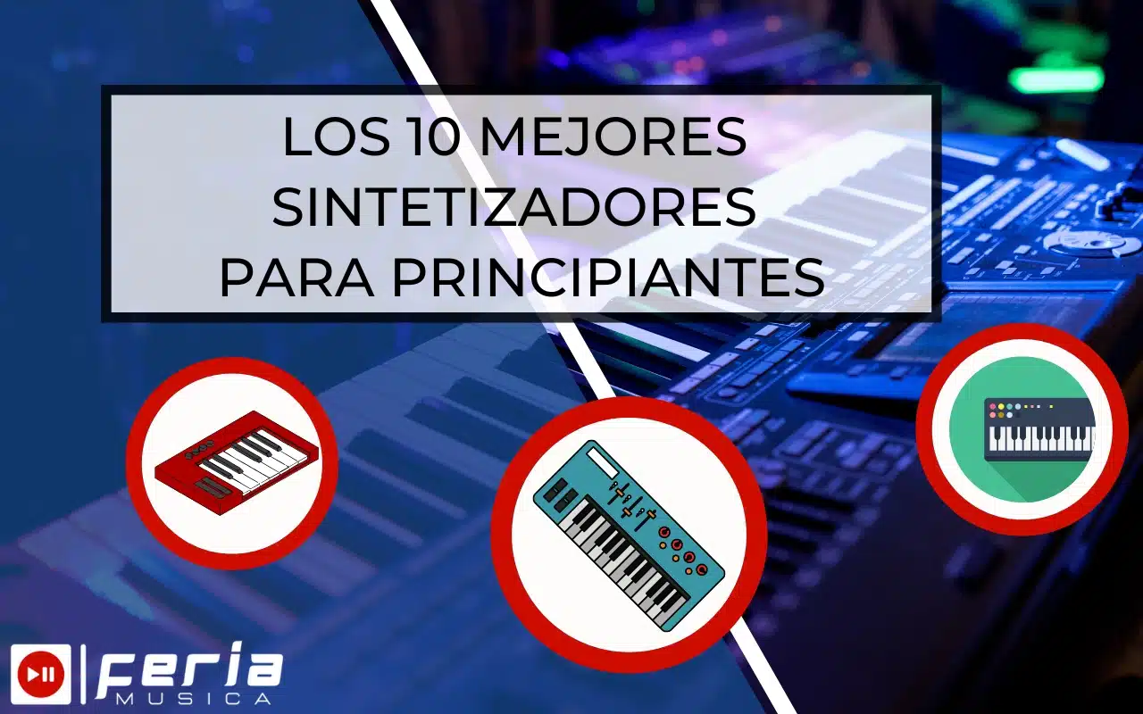 Los Mejores sintetizadores para principiantes