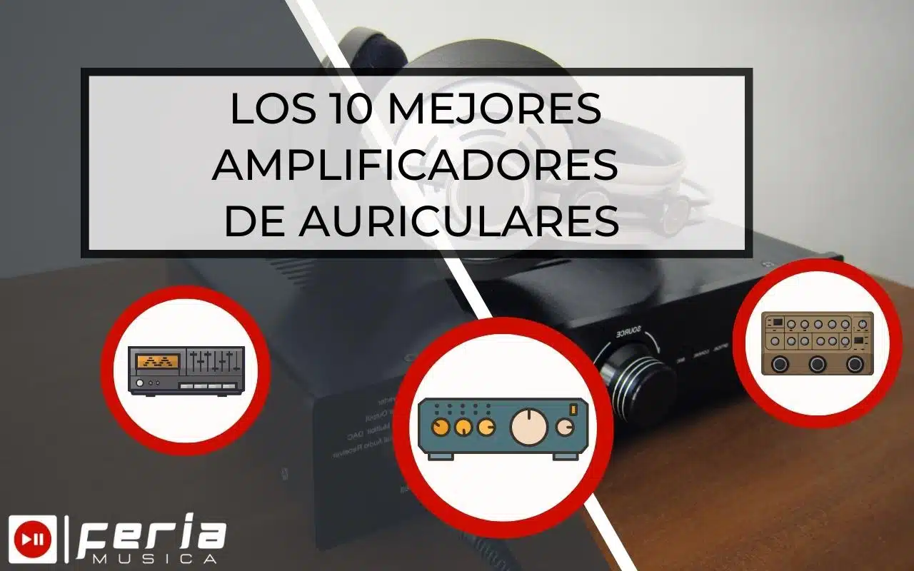 Los mejores Amplificadores de Auriculares