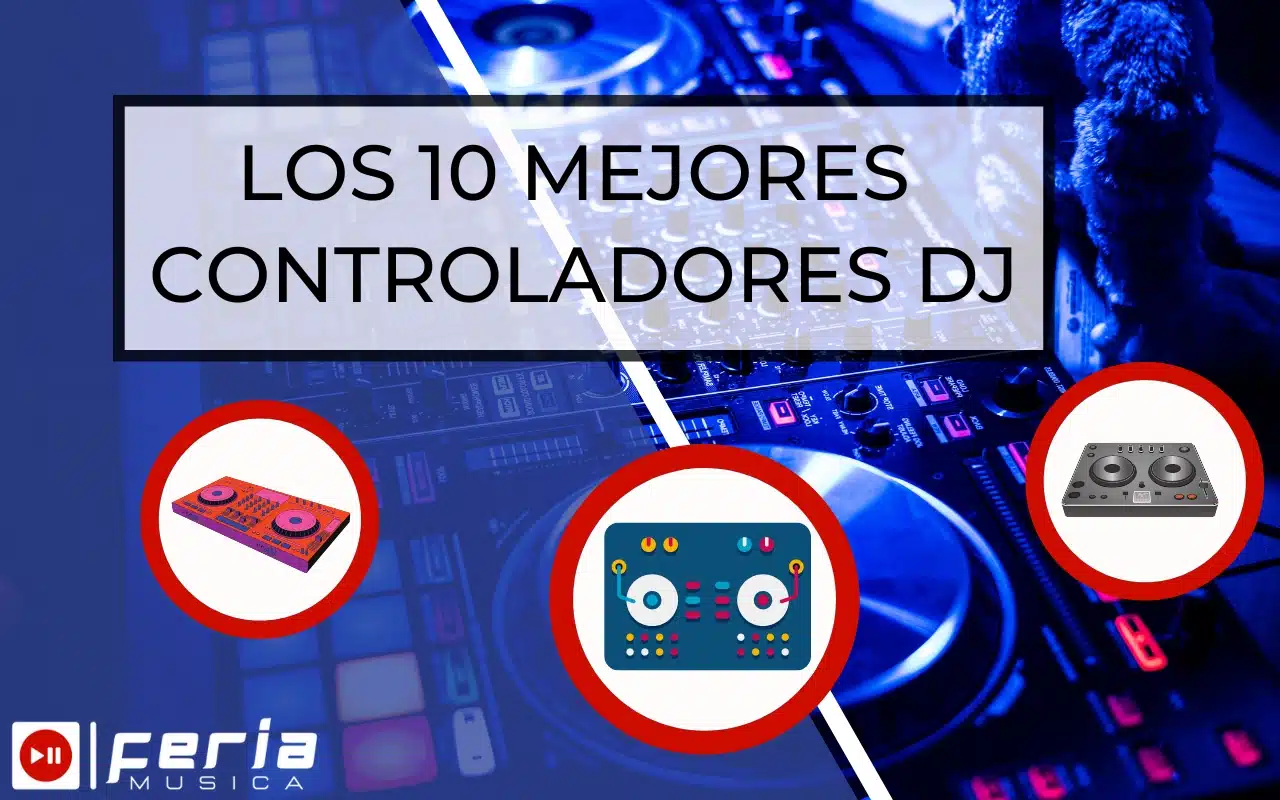 Los mejores controladores DJ