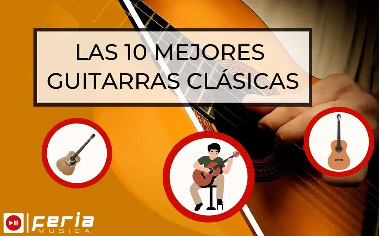 Las 10 Mejores Guitarras Clásicas