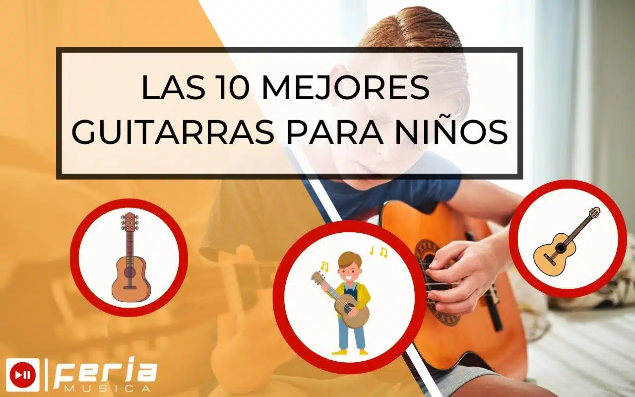Mejores Guitarras para Niños