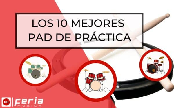 Los 10 Mejores Pad de Práctica [Guía para 2025] | Feria Musica