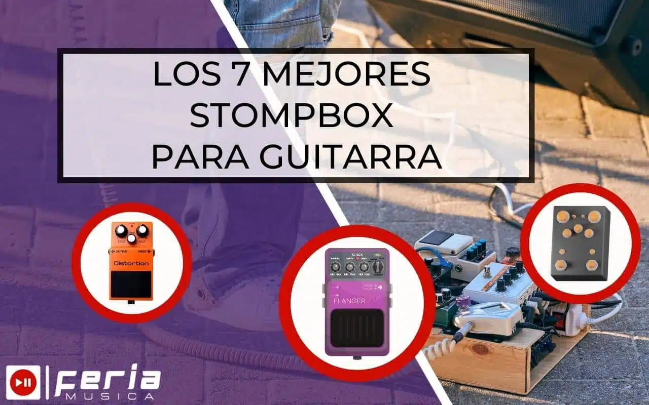 Mejores Stompbox para Guitarra