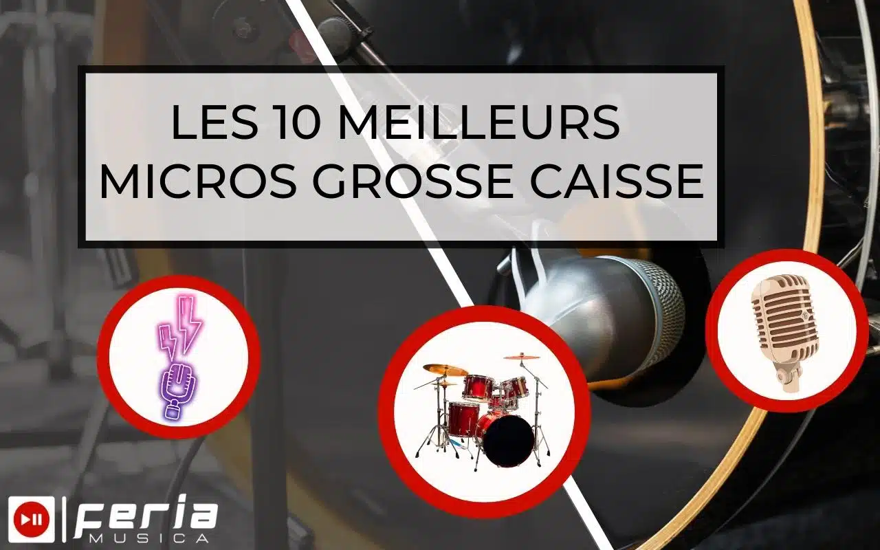 Les 10 meilleurs micros grosse caisse