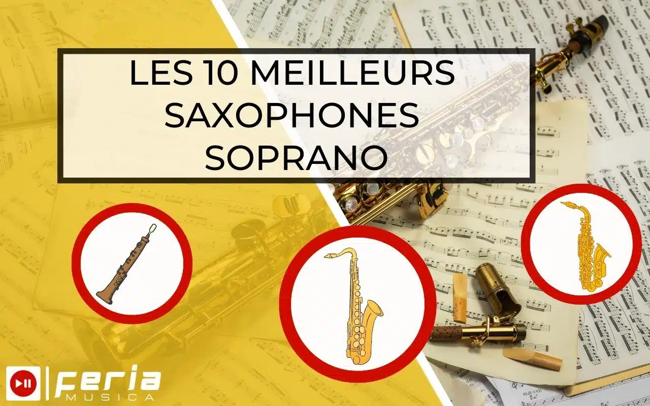 Les 10 meilleurs Saxophones Soprano