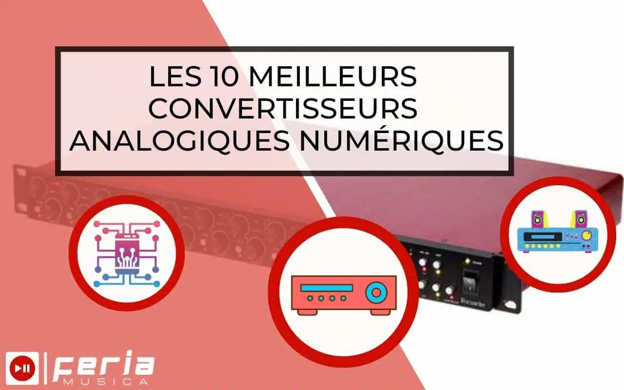 Meilleurs convertisseurs analogiques numériques