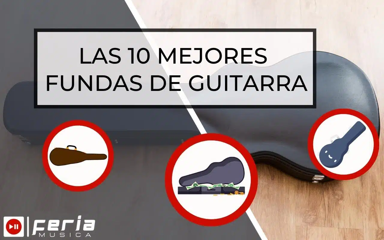 Las 10 Mejores Fundas de Guitarra