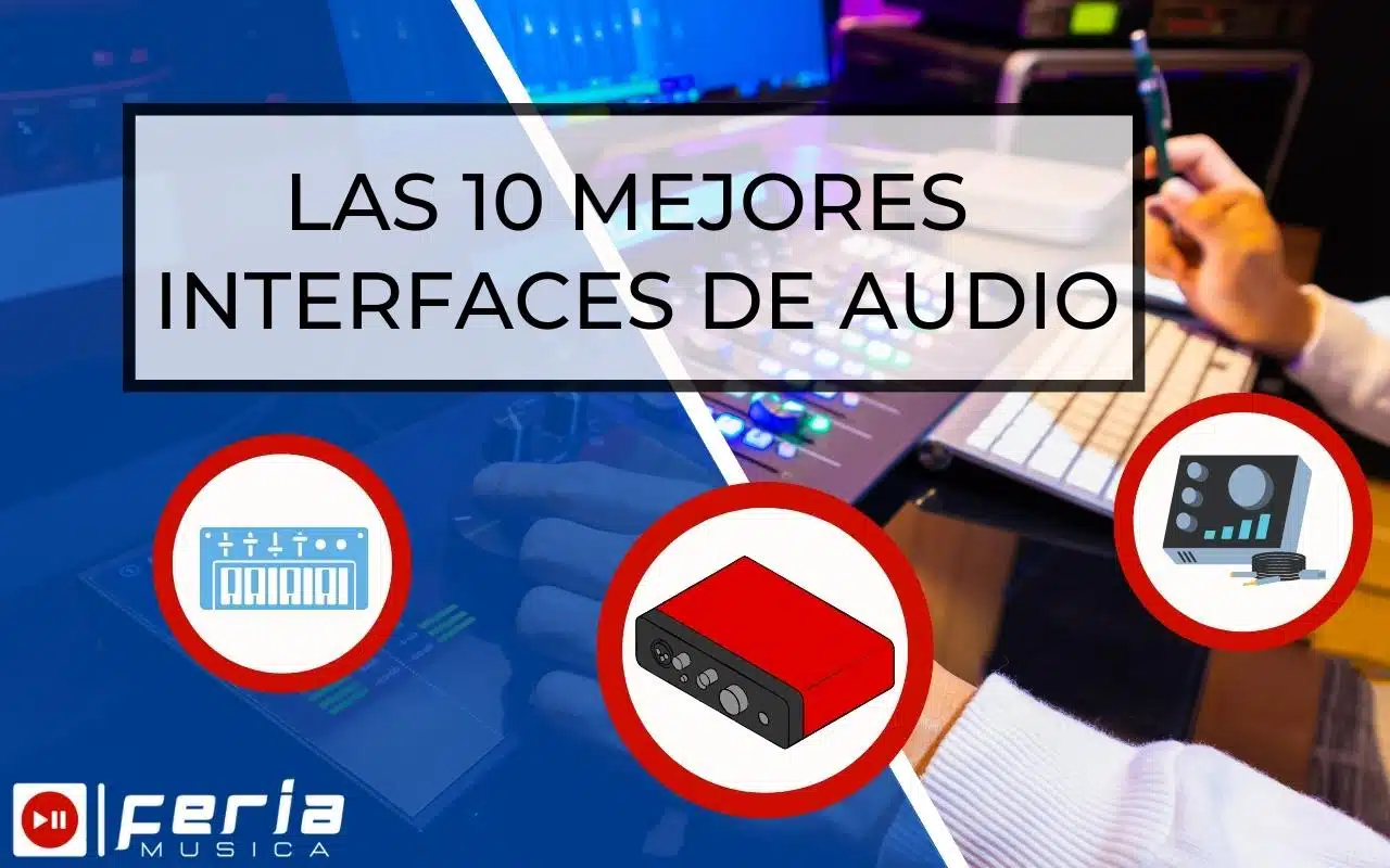Mejores Interfaces de Audio