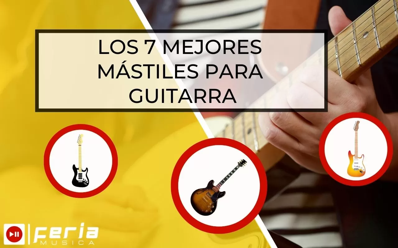Los 7 Mejores Mástiles para Guitarra