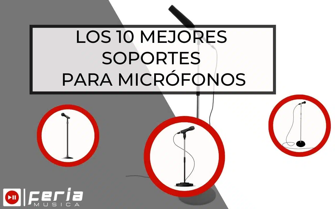 Mejores Soportes para Micrófonos