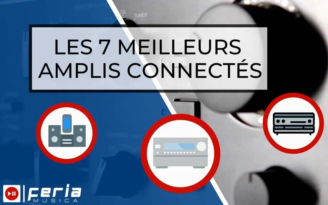 Meilleurs amplis connectés