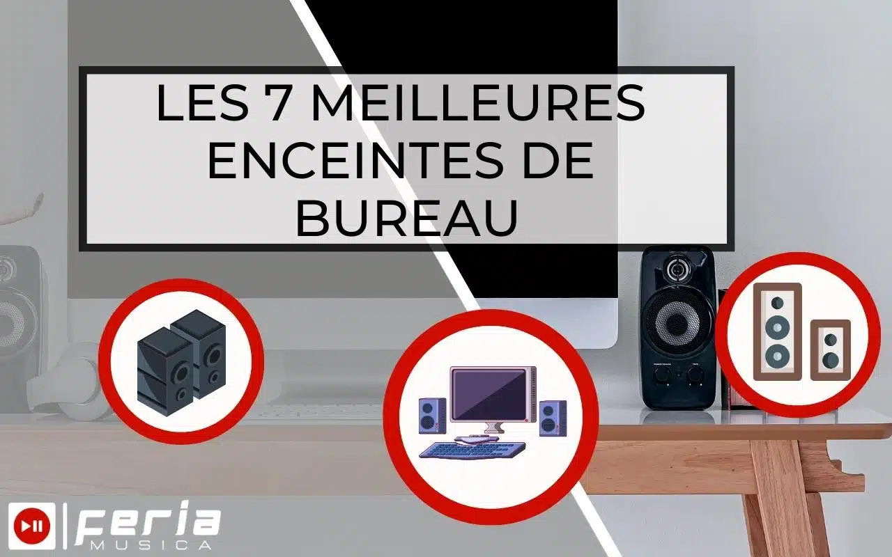 Les 7 Meilleures enceintes de bureau
