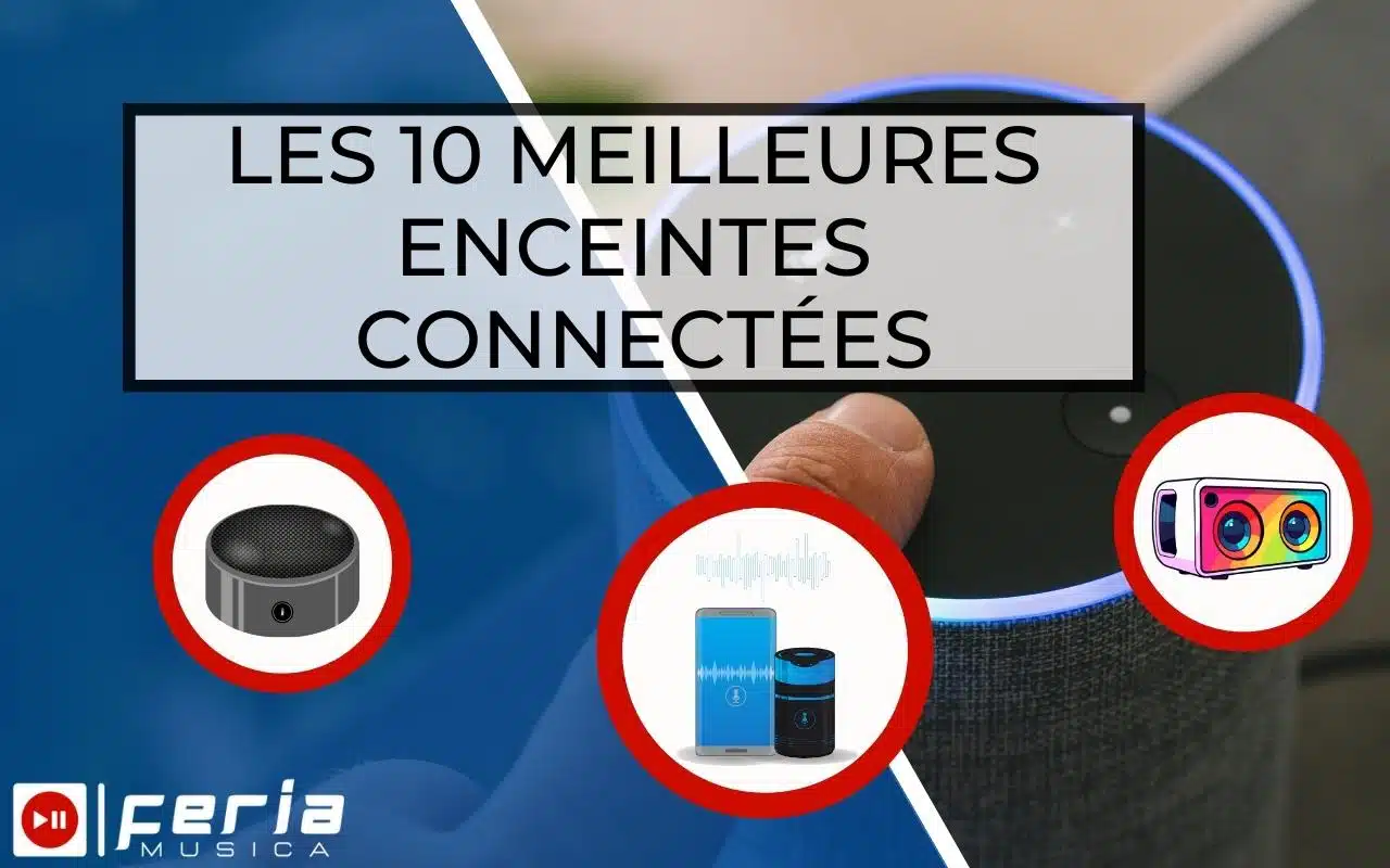 Les 10 Meilleures enceintes connectées