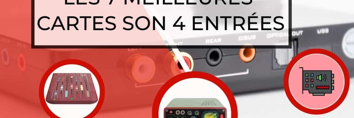 meilleures cartes son 4 entrées