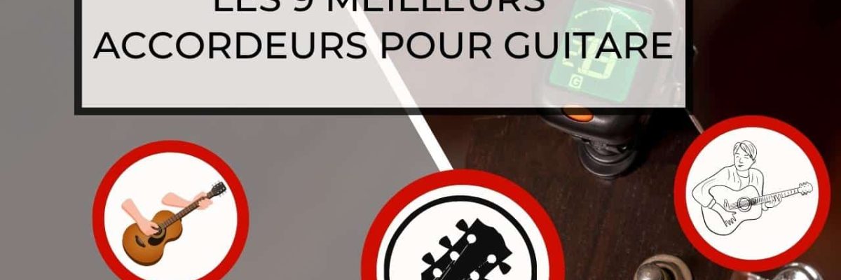 meilleurs accordeurs pour guitare