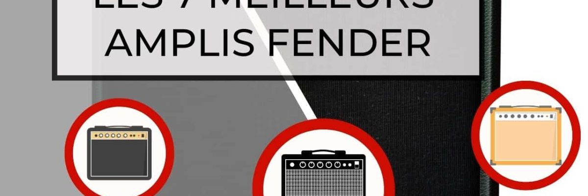 meilleurs amplis Fender